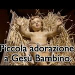 Piccola adorazione a Gesù Bambino.