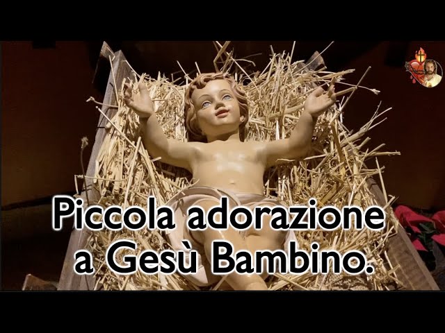 Piccola adorazione a Gesù Bambino.