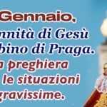 11 Gennaio, Solennità di Gesù Bambino di Praga. La preghiera per le situazioni gravissime.